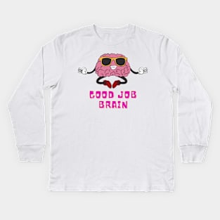 Good Job Brain Kids Long Sleeve T-Shirt